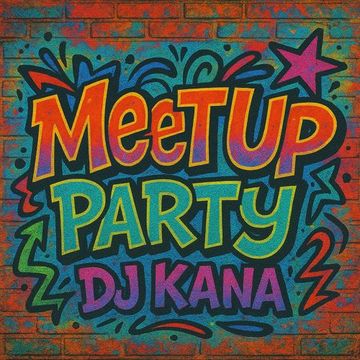 DJ Kana - MeetUP Party Ed464 (23.08.2025)