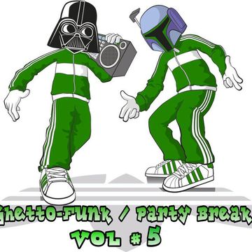 Ghetto Funk/Party Breaks Vol 5