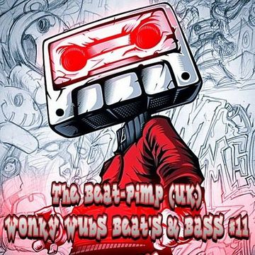 Wonky Wubs Beat's & Bass #11
