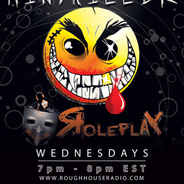 Rough House Radio - Mindkiller w/DJ Roleplay - 2.5.13