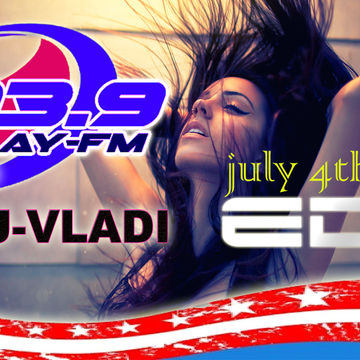 93.9 PLAYFM DJVLADI JULY 4TH MIX 2