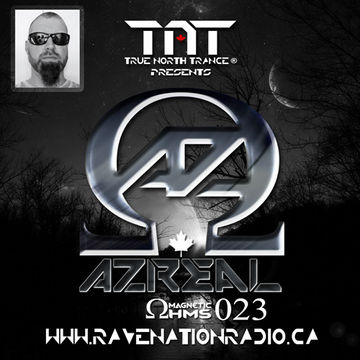 TNT Presents: AZreal Magnetic Ohms  Ep 023 