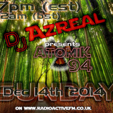 Atomik94 Ep054   2014 12 14   320   Dj Azreal