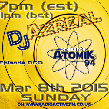 Atomik94 Ep060   2015 03 08   320   Dj Azreal