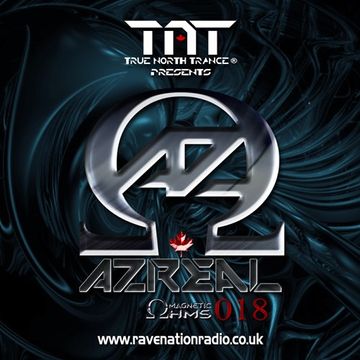 TNT Presents: Azreal Magnetic Ohms  Ep 018