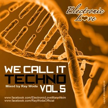 We call it Techno Vol. 5   mixed by Ray Woda