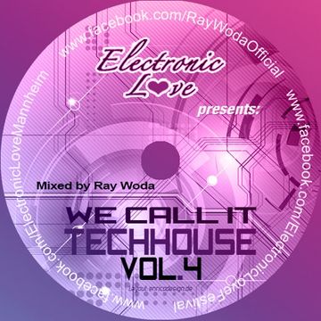 We call it Techhouse Vol. 4  --- mixed by Ray Woda (For Promotion Use Only)