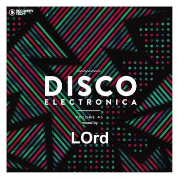 Disco Electronica vol.45 mixed by LOrd