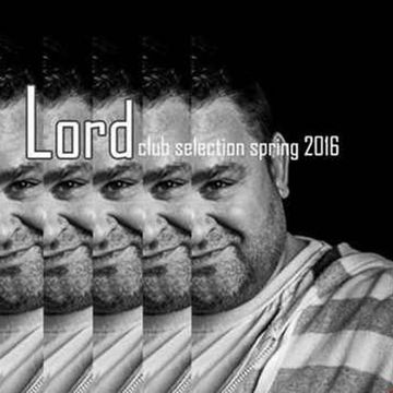 LOrd   Lies (the best of the club Spring 2016 Edition)