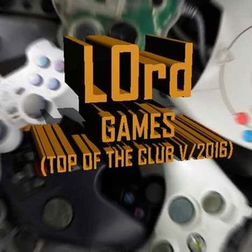 LOrd   Games (top of the club V.2016)