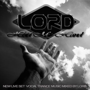Lord - Hold My Hand (New Live Set Vocal Trance Music By Lord)