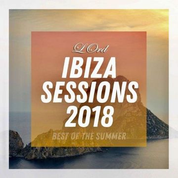 LOrd - Ibiza Sessions 2018