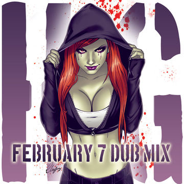 February 7 Dub Mix 2014