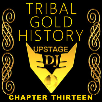 Dj Upstage   Tribal Gold History 13