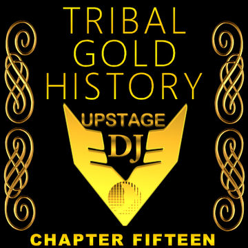 Dj Upstage   Tribal Gold History 15