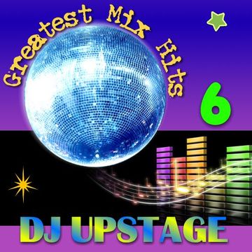 Dj Upstage - Greatest Mix Hits 6