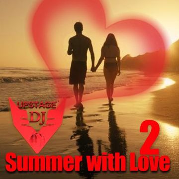 Dj Upstage - Summer with Love 2