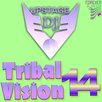 Dj Upstage - Tribal Vision 14