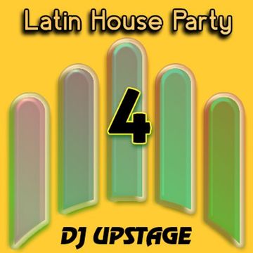 Dj Upstage - Latin House Party 04