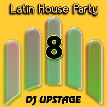 Dj Upstage - Latin House Party 08