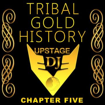 Dj Upstage - Tribal Gold History 05