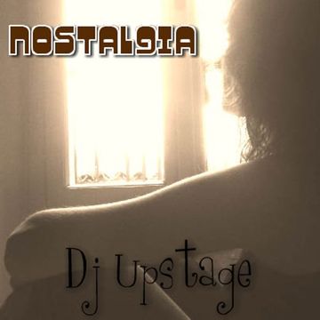 Dj Upstage - Nostalgia