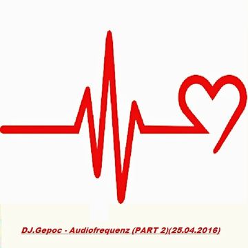 DJ.Gepoc - Audiofrequenz (PART 2)(25.04.2016)