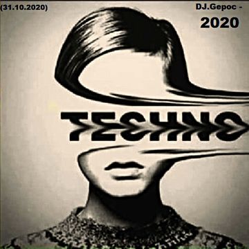 DJ.Gepoc - 2020.Techno (31.10.2020)