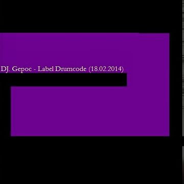 Dj.Gepoc   Label Drumcode18.02.2014