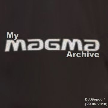 DJ.Gepoc - My Magma Archive (20.05.2018)