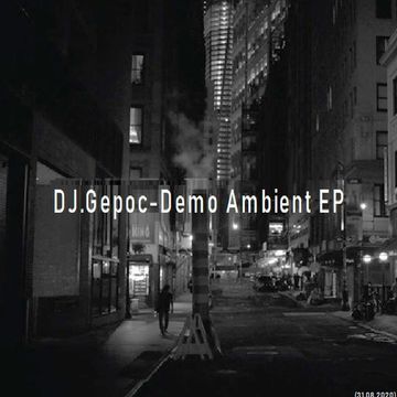 DJ.Gepoc - 02.Demo Ambient 02