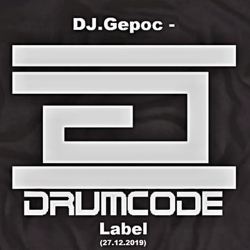 DJ.Gepoc - Drumcode Label (27.12.2019)