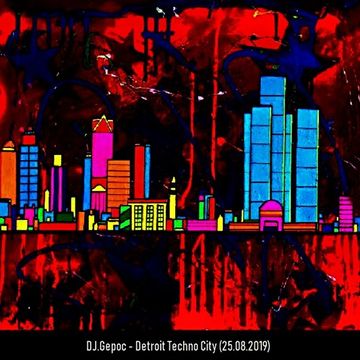 DJ.Gepoc   Detroit Techno City (25.08.2019)