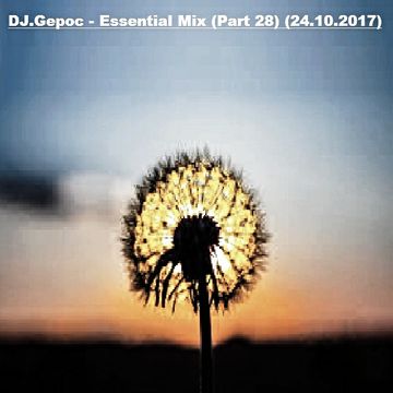 DJ.Gepoc - Essential Mix (Part 28) (24.10.2017)