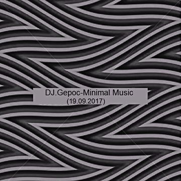 DJ.Gepoc - Minimal Music (19.09.2017)