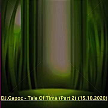 DJ.Gepoc - Tale Of Time (Part 2) (15.10.2020)