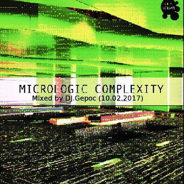 Micrologic Complaxity   Mixed by - DJ.Gepoc (10.02.2017)