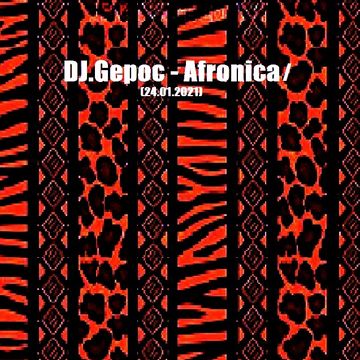 DJ.Gepoc - Afronica (24.01.2021)