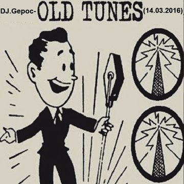 DJ.Gepoc - Old Tunes (14.03.2016)