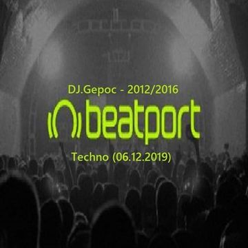 DJ.Gepoc   2012 2016 Beatport Techno (06.12.2019)