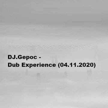 DJ.Gepoc   Dub Experience (04.11.2020)