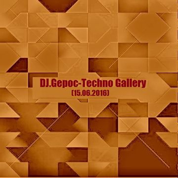 DJ.Gepoc - Techno Gallery (15.06.2016)