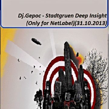 Dj.Gepoc   Stadtgruen Deep Insight (Only for NetLabel)(31.10.2013)
