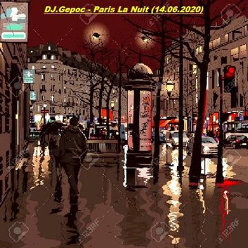 DJ.Gepoc   Paris La Nuit (14.06.2020)