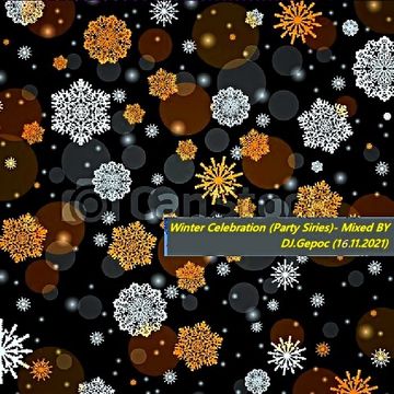 Winter Celebration (Party Siries) - Mixed BY DJ.Gepoc (Upeload Version) (16.11.2021)