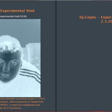 Dj.Gepoc   Experimental Void (2.3.2012)