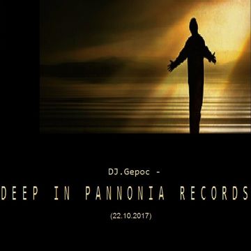 DJ.Gepoc - Deep In Pannonia Records (22.10.2017)