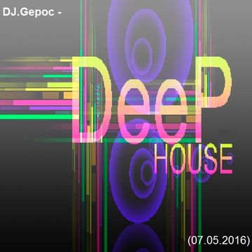 DJ.Gepoc - Deep House (07.05.2016)