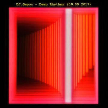 DJ.Gepoc - Deep Rhythms (06.09.2017)