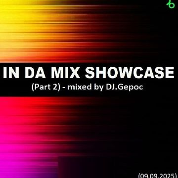 IN DA MIX Showcase (Part 2)   mixed by DJ.Gepoc (09.09.2025)